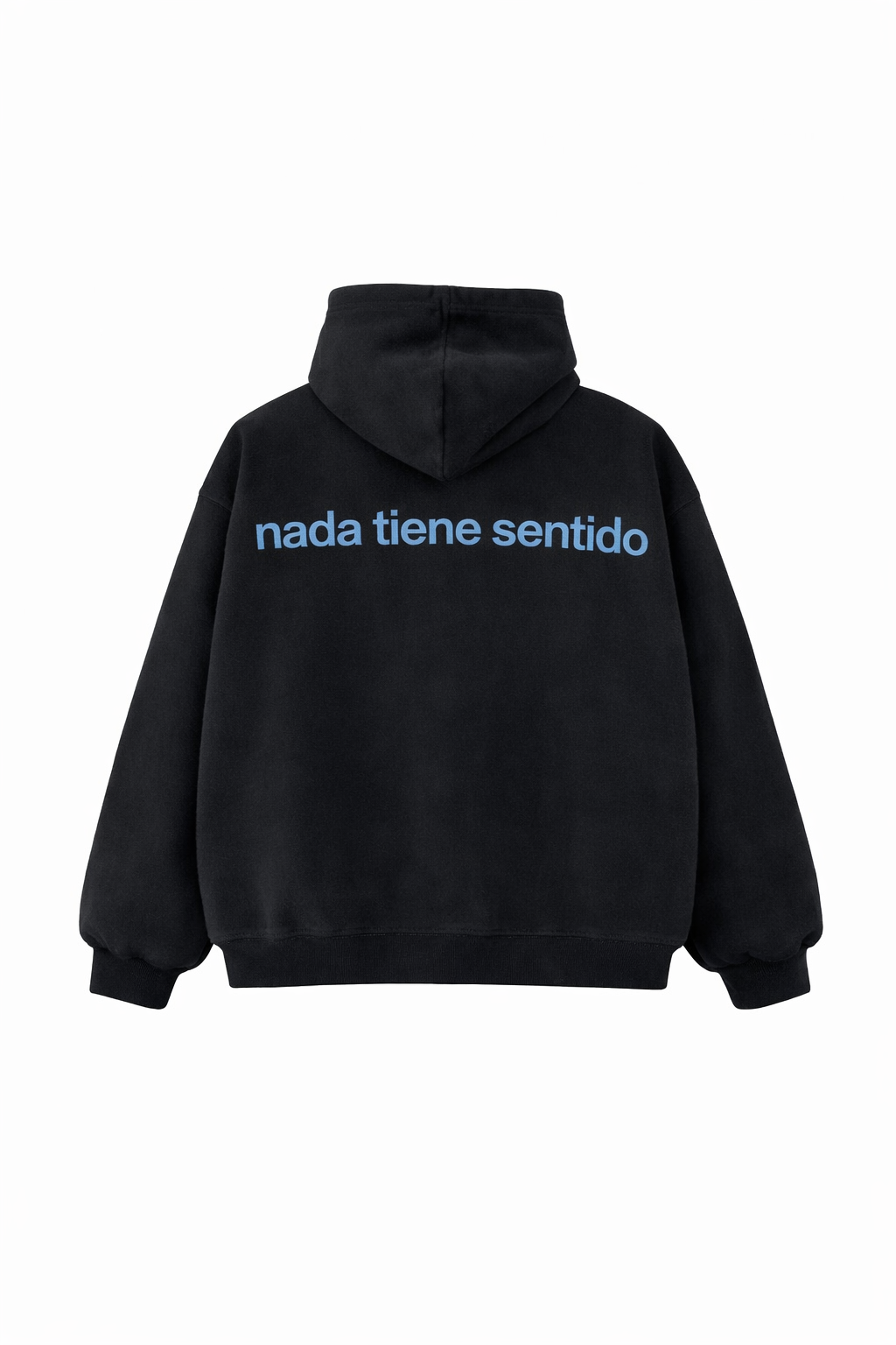 nada tiene sentido hoodie             (PRE-ORDER)